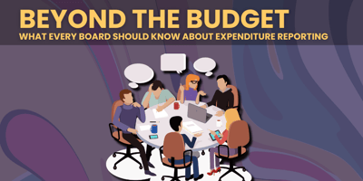 Beyond the Budget: What Every Board Should Know About Expenditure Reporting