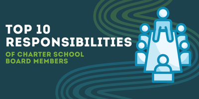 Top 10 Responsibilities of Charter School Board Members